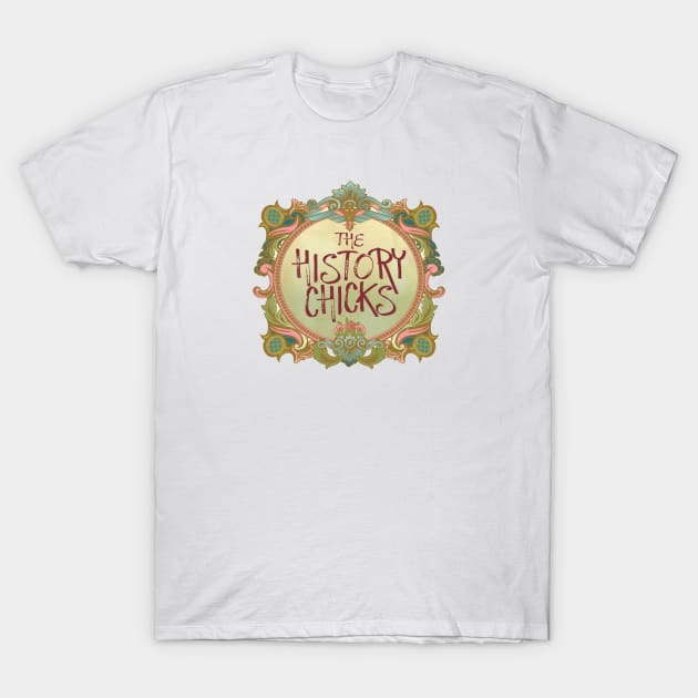 Not at all basic, basic History Chicks logo T-Shirt by The History Chicks Podcast